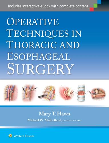 Operative Techniques in Thoracic and Esophageal Surgery (Hardback)