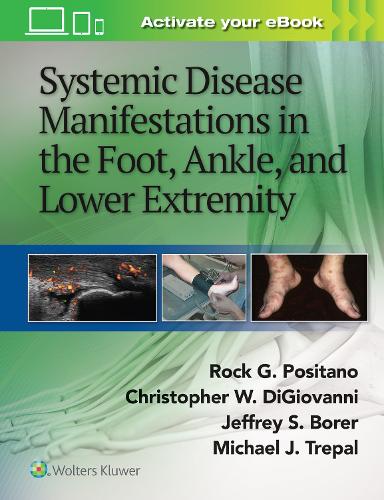 Systemic Disease Manifestations in the Foot, Ankle, and Lower Extremity (Hardback)
