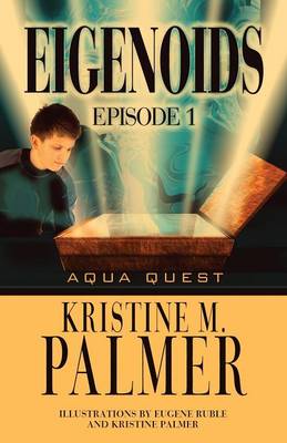 Eigenoids Episode 1: Aqua Quest (Paperback)