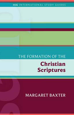 The Formation of the Christian Scriptures - International Study Guides (Paperback)