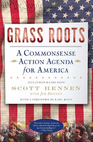 Grass Roots: A Commonsense Action Agenda for America (Paperback)