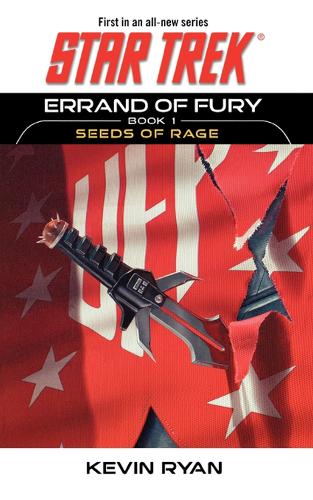 Star Trek: The Original Series: Errand of Fury Book #1: Seeds of Rage - Star Trek: The Original Series (Paperback)
