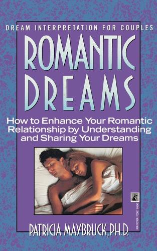ROMANTIC DREAMS: HOW TO ENHANCE INTIMATE RELATNSHP (Paperback)