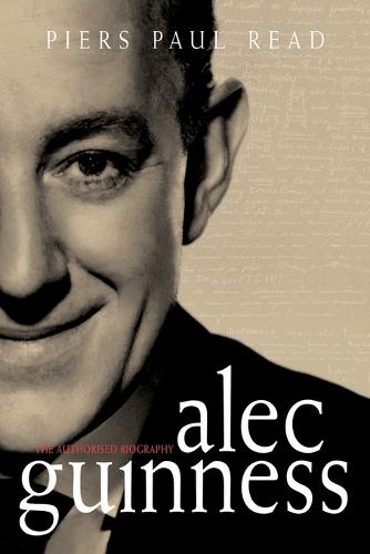 Alec Guinness: The Authorised Biography (Paperback)
