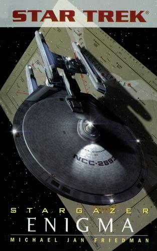 Star Trek: The Next Generation: Stargazer: Enigma - Star Trek: Stargazer (Paperback) 5 (Paperback)