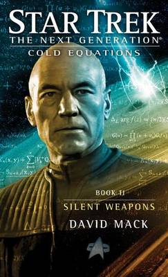 Cold Equations: Silent Weapons: Book Two - Star Trek: The Next Generation (Paperback)