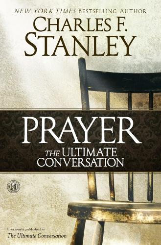 Prayer: The Ultimate Conversation (Paperback)
