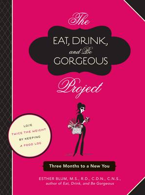 Eat Drink and be Gorgeous (Paperback)