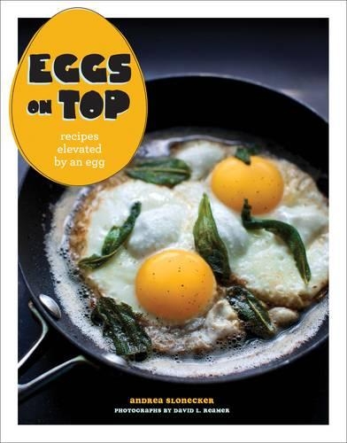 Eggs on Top: Recipes Elevated by an Egg (Paperback)