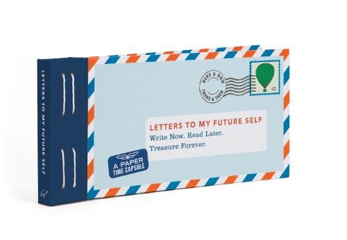 Letters to My Future Self: Write Now. Read Later. Treasure Forever. - Letters To My