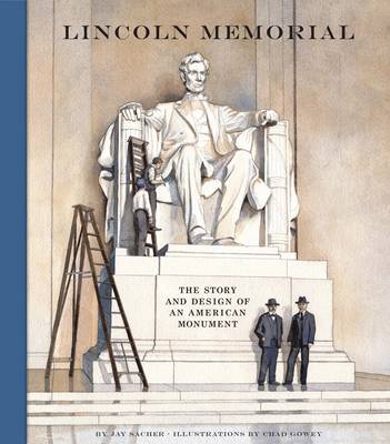 Lincoln Memorial: The Story and Design of an American Monument (Hardback)