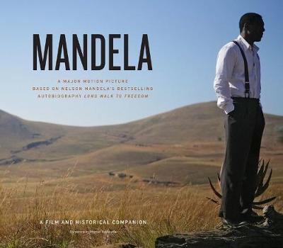 Mandela The Long Walk to Freedom: The Book of the Film (Hardback)