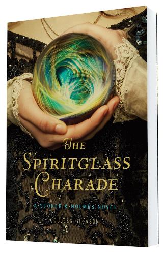 The Spiritglass Charade: A Stoker & Holmes Novel (Paperback)