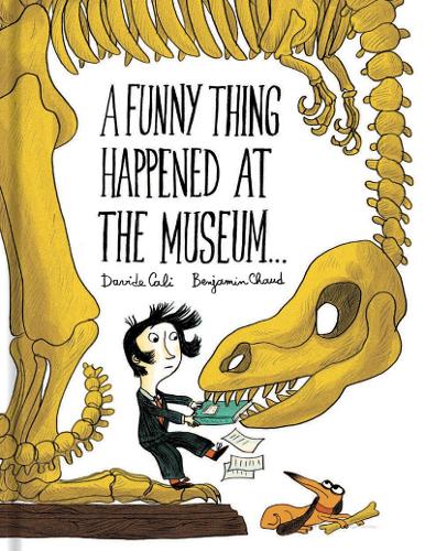 A Funny Thing Happened at the Museum . . . (Hardback)