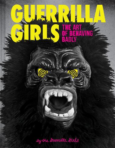 Guerrilla Girls (Hardback)