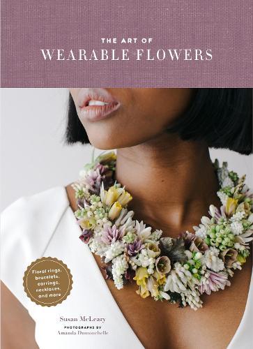 The Art of Wearable Flowers (Hardback)