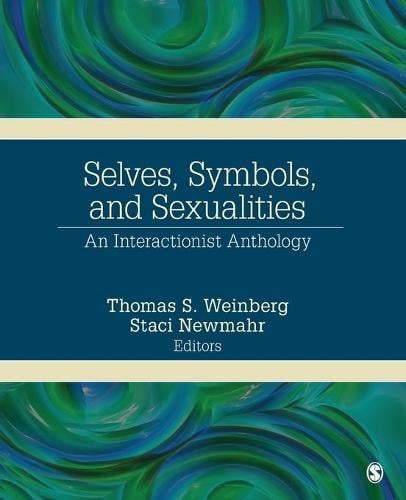 Selves, Symbols, and Sexualities: An Interactionist Anthology (Paperback)