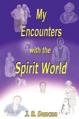 My Encounters with the Spirit World (Paperback)