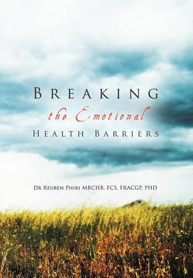 Breaking the Emotional Health Barriers (Hardback)