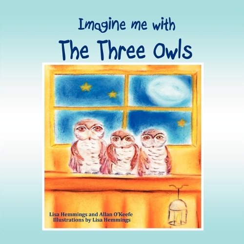 Imagine Me with the Three Owls (Paperback)