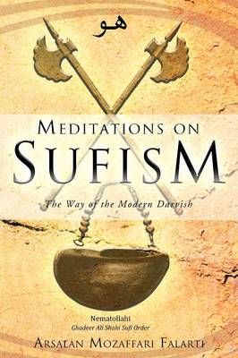 Meditations on Sufism: The Way of the Modern Darvish (Paperback)