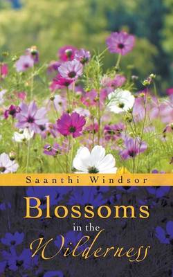 Blossoms in the Wilderness (Paperback)
