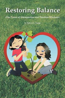 Restoring Balance: (the Power of Introspection and Timeless Wisdoms) (Paperback)