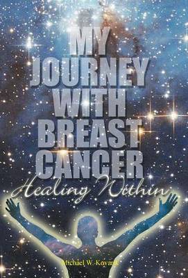 Healing Within: My Journey with Breast Cancer (Hardback)