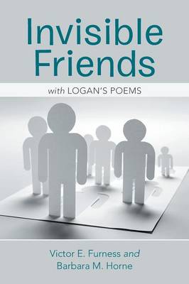 Invisible Friends: With Logan's Poems (Paperback)