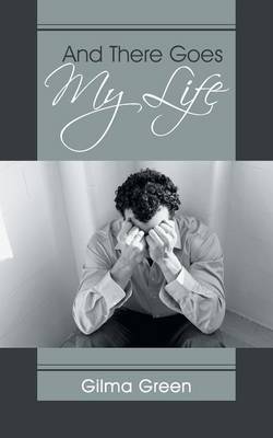 And There Goes My Life (Paperback)