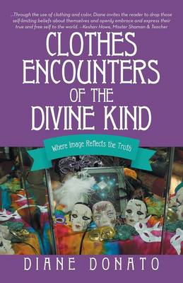 Clothes Encounters of the Divine Kind: Where Image Reflects the Truth (Paperback)