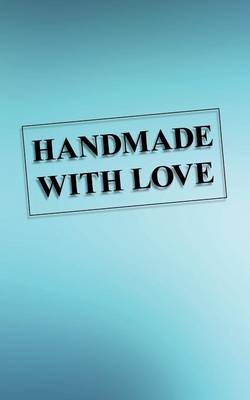 Handmade with Love (Paperback)