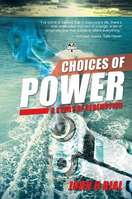 Choices of Power: A Story of Redemption (Paperback)
