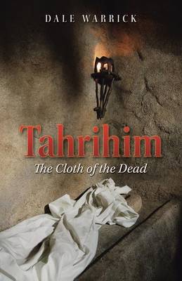 Tahrihim: The Cloth of the Dead (Paperback)
