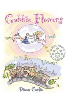 Gabbie Flowers: And the Key to the Universe (Hardback)