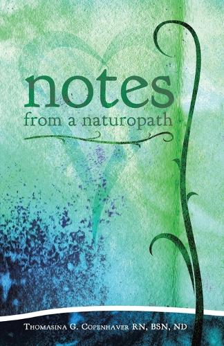 Notes from a Naturopath (Paperback)