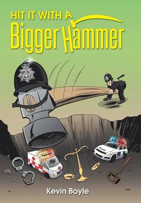 Hit It with a Bigger Hammer (Hardback)