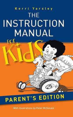 The Instruction Manual for Kids - Parent's Edition (Hardback)