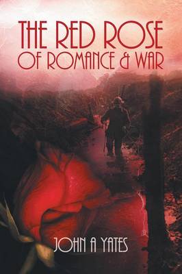 The Red Rose of Romance and War (Paperback)