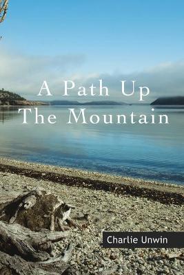 A Path Up the Mountain (Paperback)