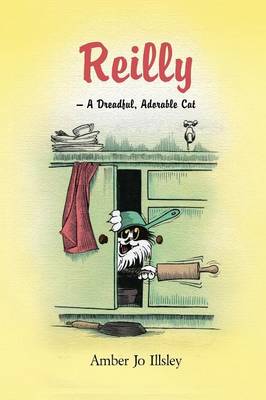 Reilly - A Dreadful, Adorable Cat (Paperback)
