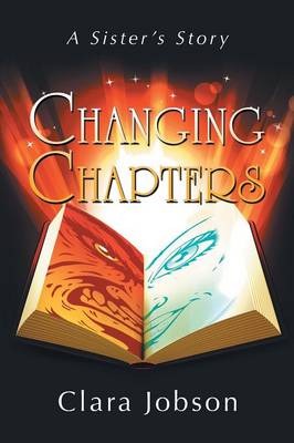 Changing Chapters: A Sister's Story (Paperback)