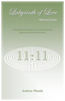 Labyrinth of Love: Moving Closer (Paperback)
