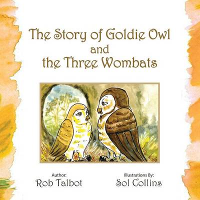 The Story of Goldie Owl and the Three Wombats (Paperback)