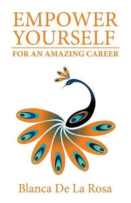 Empower Yourself for an Amazing Career (Paperback)