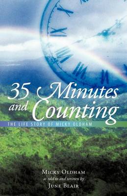 35 Minutes and Counting: The Life Story of Micky Oldham (Paperback)