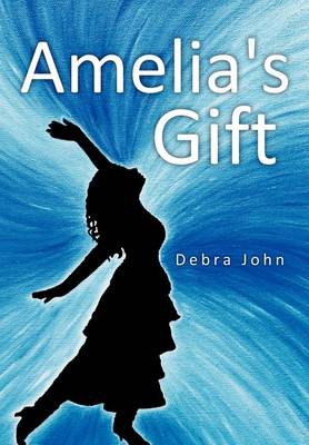 Amelia's Gift (Hardback)