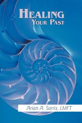 Healing Your Past (Paperback)