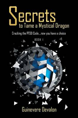 Secrets to Tame a Mystical Dragon (Paperback)