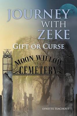 Journey with Zeke: Gift or Curse (Paperback)